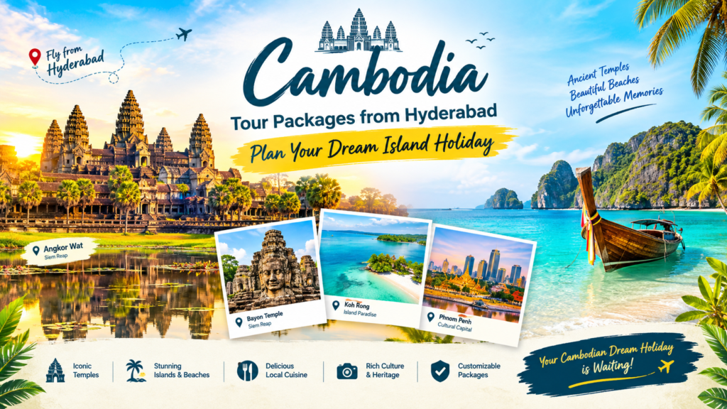 Cambodia tour packages from Hyderabad